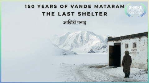 The Last Shelter | A Tribute to 150 Years of Vande Mataram
