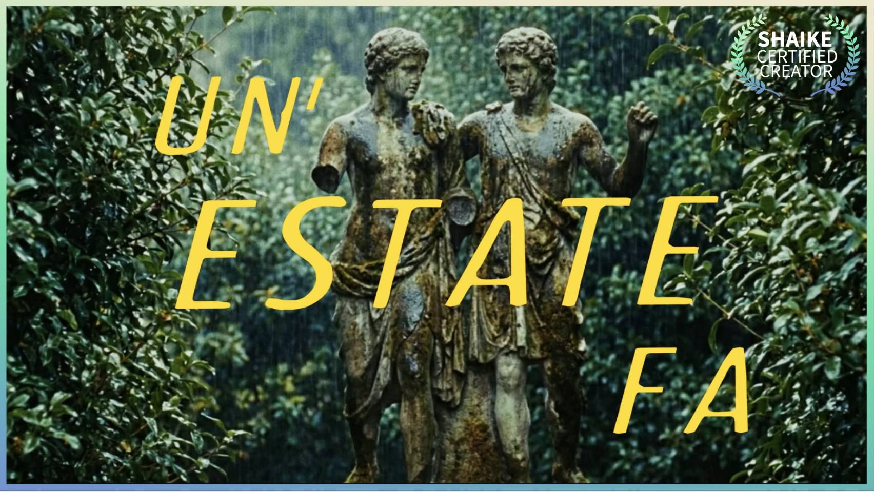 Un’Estate Fa – One Summer Ago