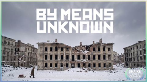 BY MEANS UNKNOWN