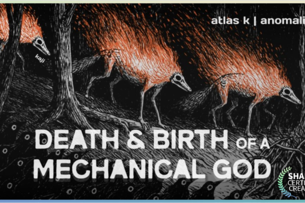 Death & Birth of a Mechanical God